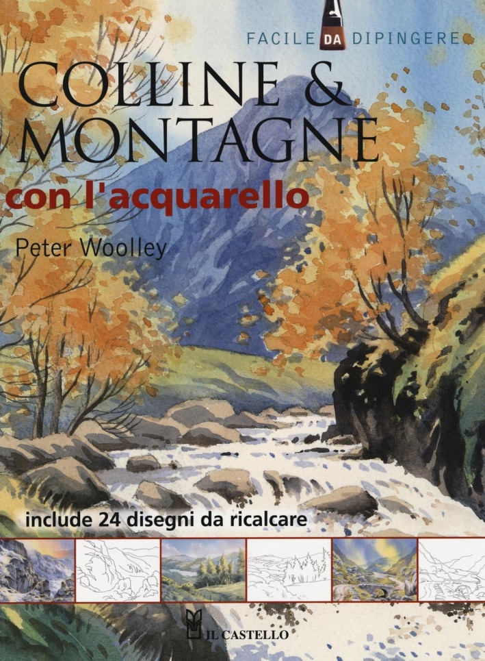 Colline & montagne con l'acquarello. Ediz. illustrata Colline & montagne con l'acquarello. Ediz. illustrata