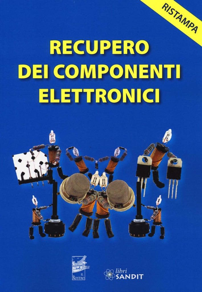 Recupero dei componenti elettronici Recupero dei componenti elettronici