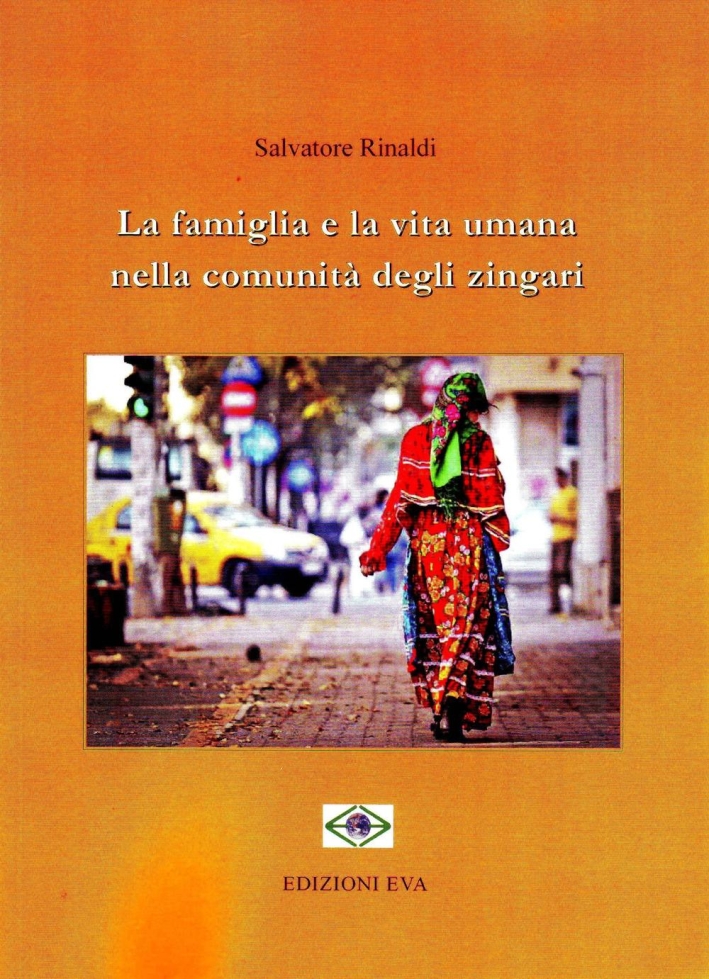 La famiglia e la vita umana nelle comunità degli zingari La famiglia e la vita umana nelle comunità degli zingari