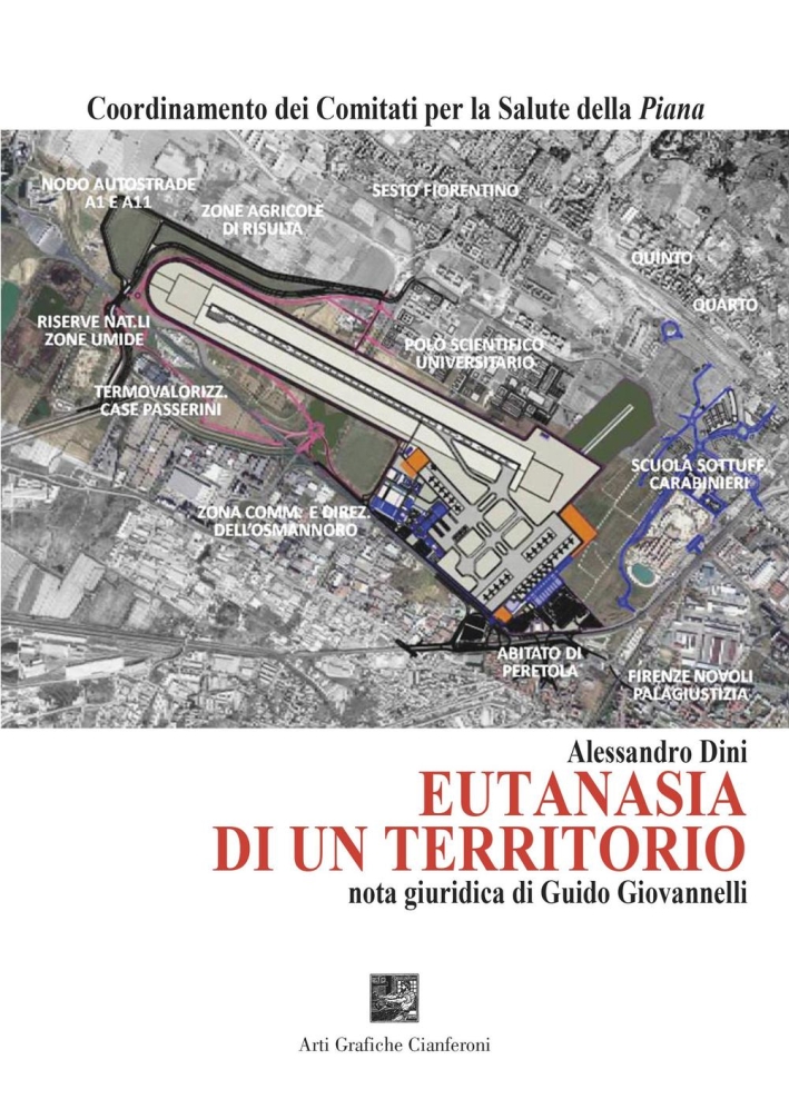 Eutanasia di un territorio. Nota giuridica di Guido Giovannelli Eutanasia di un territorio. Nota giuridica di Guido Giovannelli