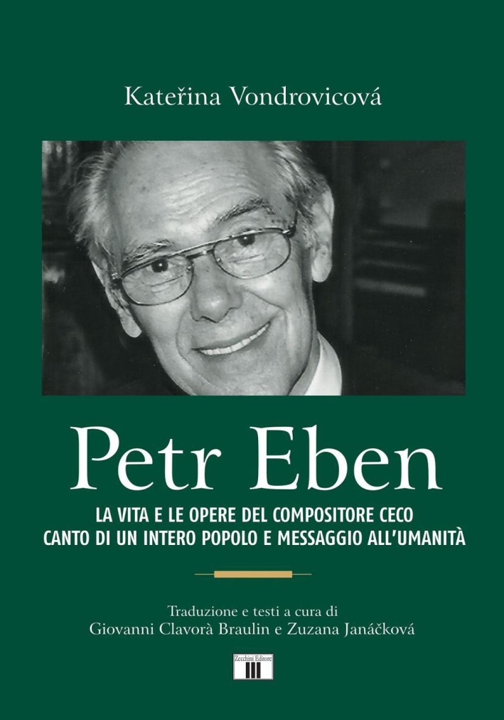 Petr Eben. La vita e le opere del compositore ceco canto di un intero popolo e messaggio all'umanità Petr Eben. La vita e le opere del compositore ceco canto di un intero popolo e messaggio all'umanità
