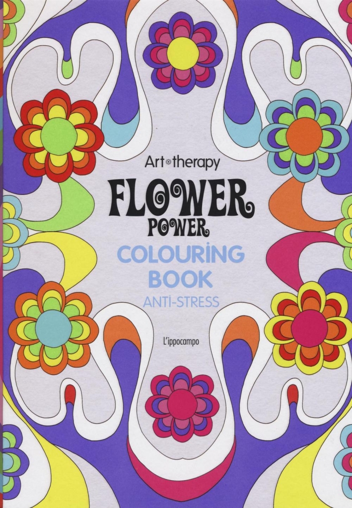 Art therapy. Flower power. Colouring book anti-stress Art therapy. Flower power. Colouring book anti-stress