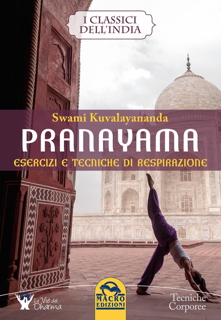 Pranayama. Esercizi e tecniche di respirazione Pranayama. Esercizi e tecniche di respirazione