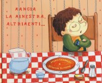 Mangia la minestra, altrimenti