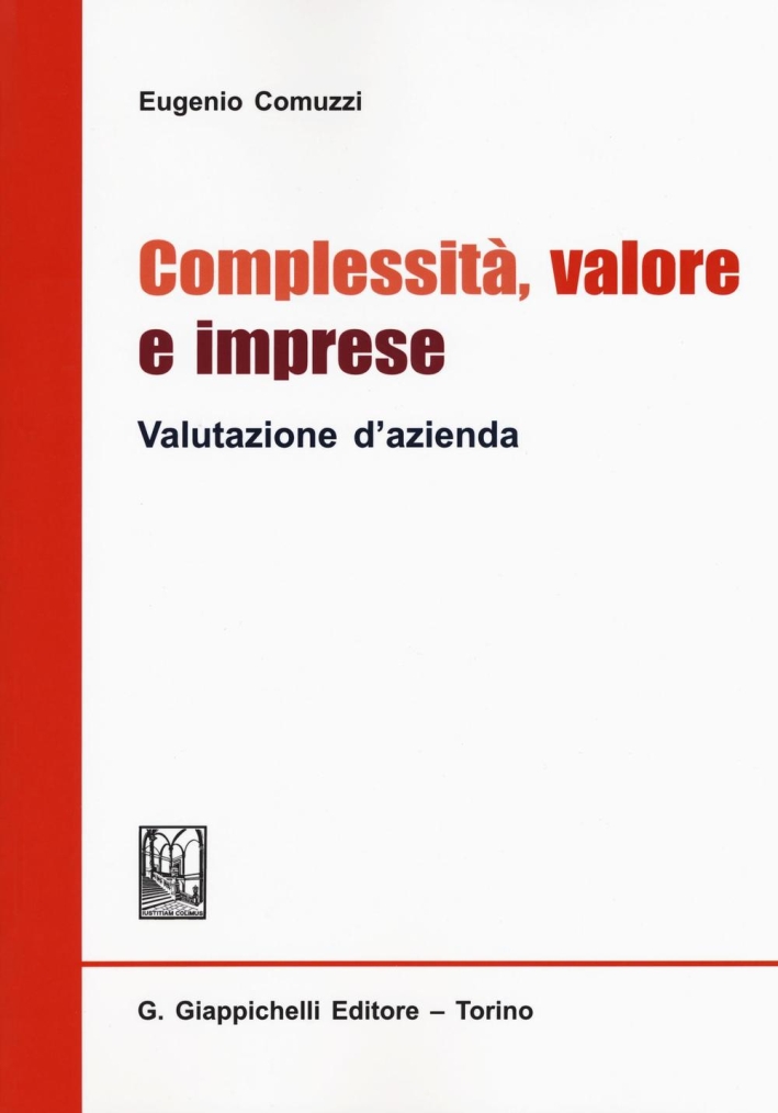 Complessità, valore e imprese. Valutazione d'azienda Complessità, valore e imprese. Valutazione d'azienda