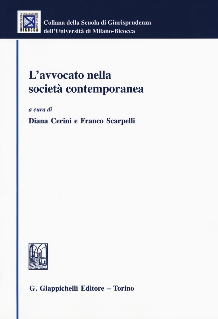 L'avvocato nella società contemporanea L'avvocato nella società contemporanea