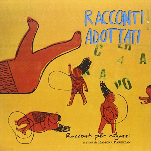 Fiabe racconti adottati. Fiabe per bambini. Racconti per ragazzi Fiabe racconti adottati. Fiabe per bambini. Racconti per ragazzi