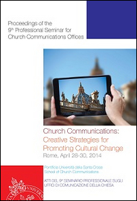 Church communication: creative strategies for promoting cultural change Church communication: creative strategies for promoting cultural change