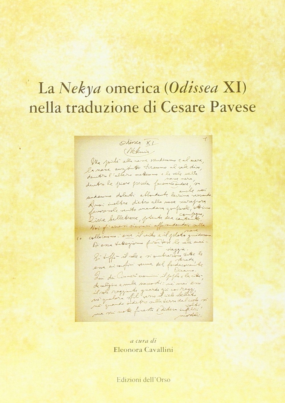 La Nekyia Omerica (Odissea XI) nella traduzione di Cesare Pavese La Nekyia Omerica (Odissea XI) nella traduzione di Cesare Pavese