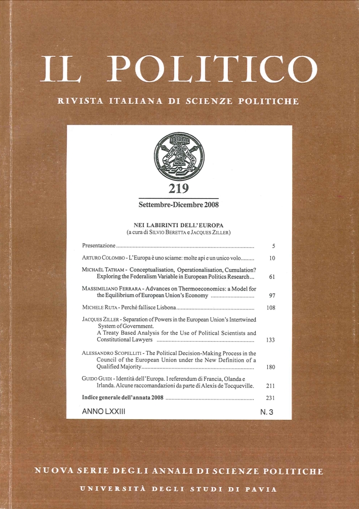 Il Politico. Rivista Italiana di Scienze Politiche. Nuova Serie. Vol.219. N°.3. Settembre-Dicembre 2008. nei Labirinti dell'Europa Il Politico. Rivista Italiana di Scienze Politiche. Nuova Serie. Vol.219. N°.3. Settembre-Dicembre 2008. nei Labirinti dell'Europa