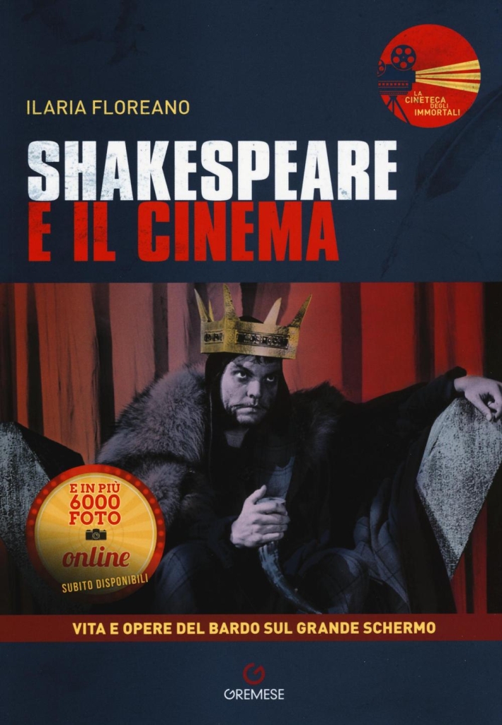 Shakespeare e il cinema. Vita e opere del Bardo sul grande schermo Shakespeare e il cinema. Vita e opere del Bardo sul grande schermo