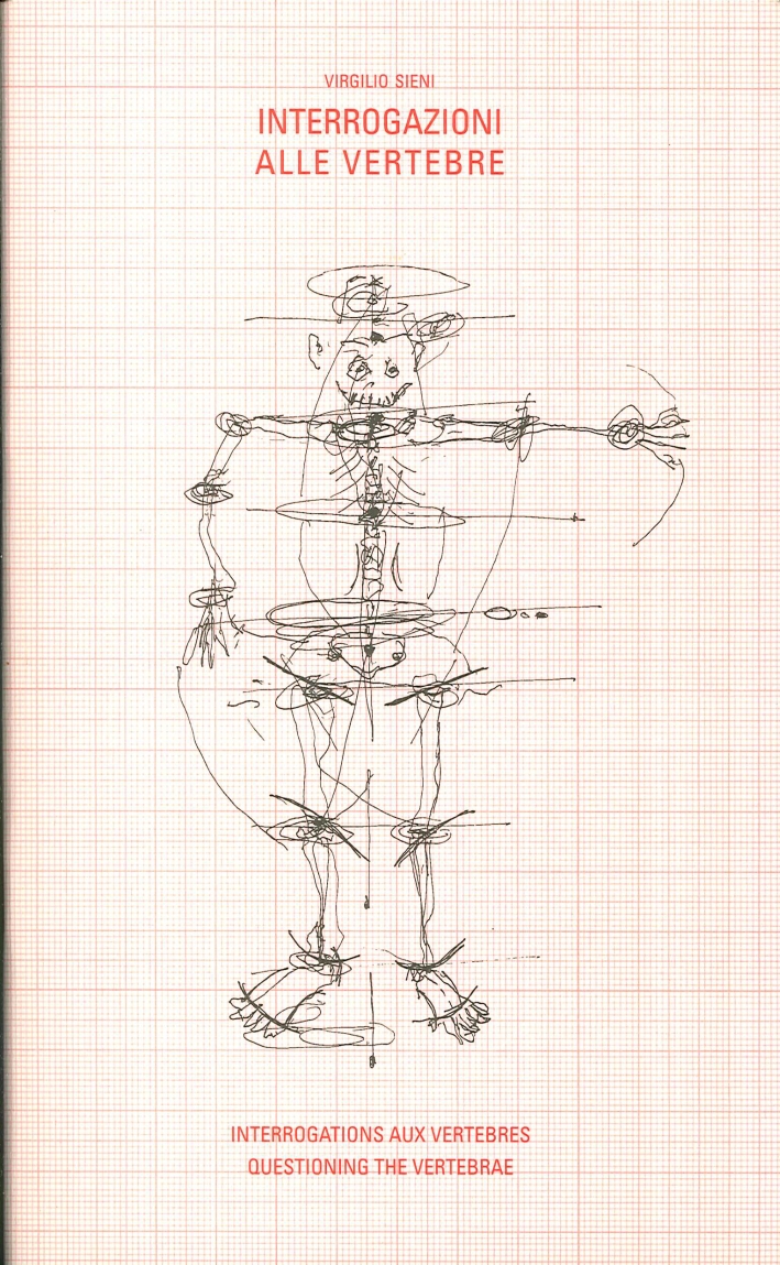 Interrogazioni alle Vertebre. Interrogations Aux Vertebres. Questioning the Vertebrae Interrogazioni alle Vertebre. Interrogations Aux Vertebres. Questioning the Vertebrae