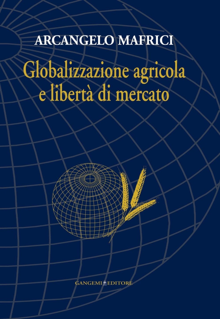 Globalizzazione agricola e libertà di mercato Globalizzazione agricola e libertà di mercato