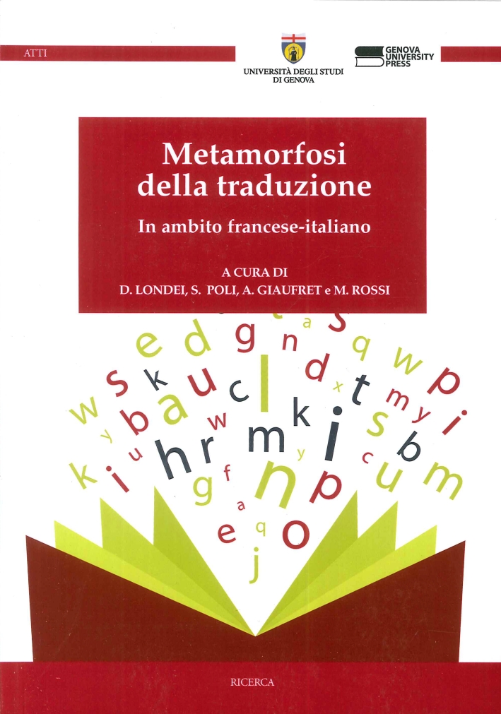 Metamorfosi della Traduzione. In Ambito Francese-Italiano. Metamorfosi della Traduzione. In Ambito Francese-Italiano.