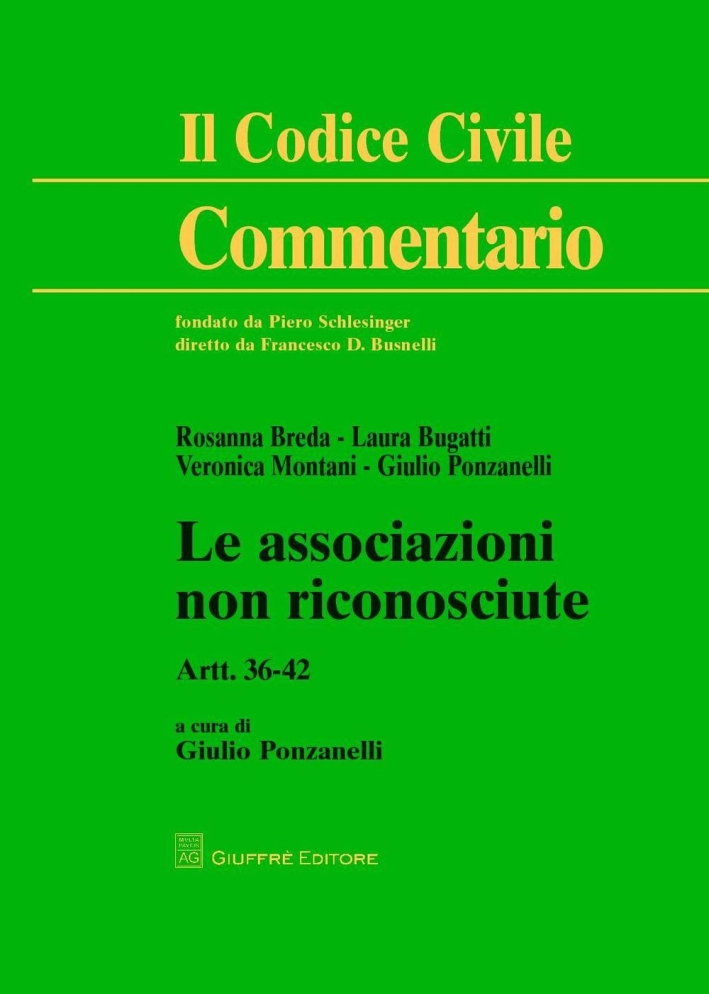 Le associazioni non riconosciute. Artt. 36-42. Le associazioni non riconosciute. Artt. 36-42.