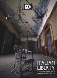Italian liberty. Il sogno europeo della grande bellezza