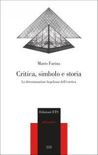 Critica, Simbolo e Storia. La Determinazione Hegeliana dell'Estetica