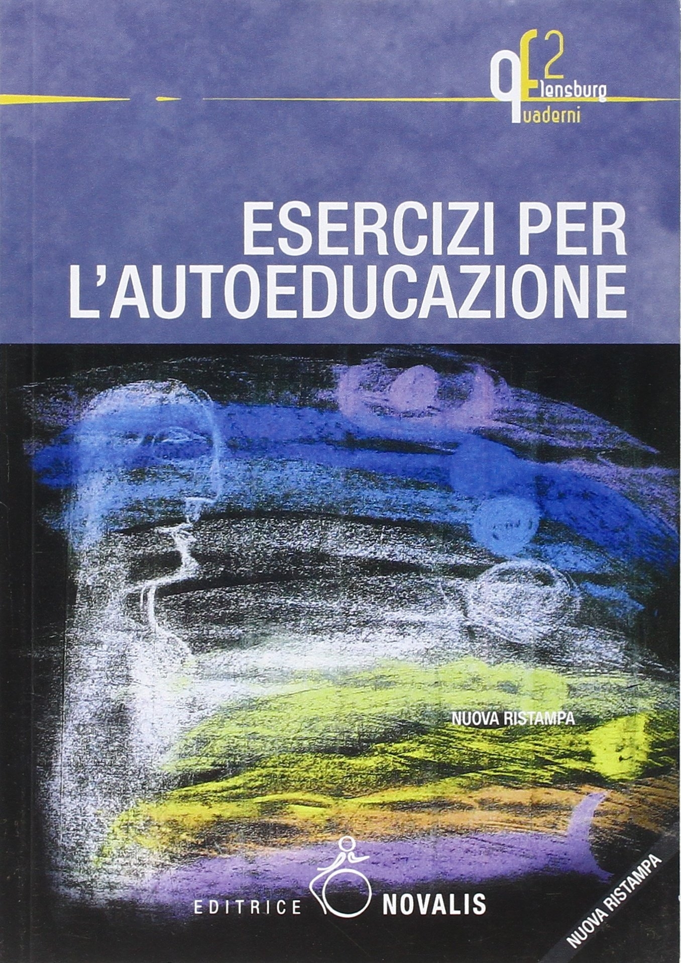 Esercizi per l'autoeducazione Esercizi per l'autoeducazione