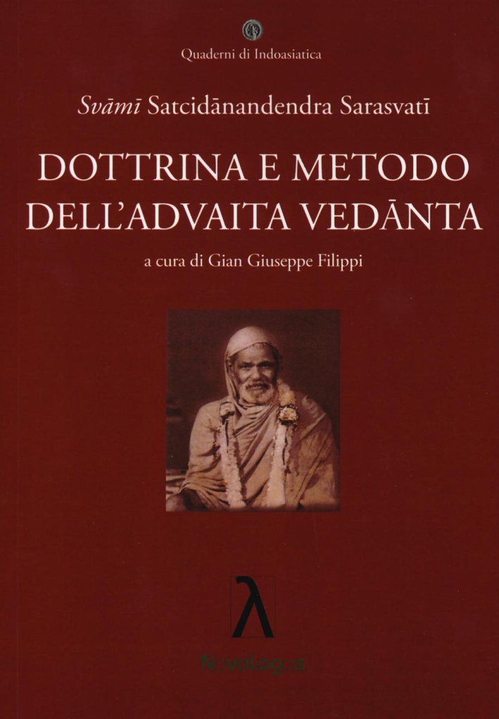 Dottrina e metodo dell'Advaita Vedanta Dottrina e metodo dell'Advaita Vedanta