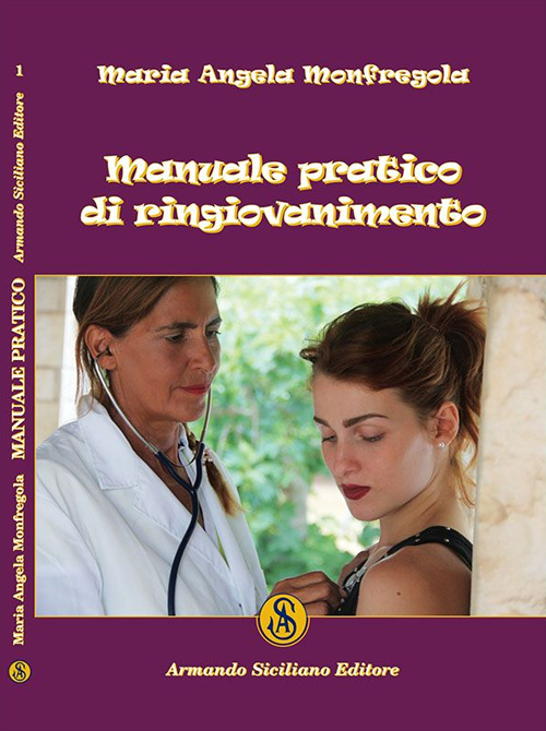 Manuale pratico di ringiovanimento. Manuale pratico di ringiovanimento.