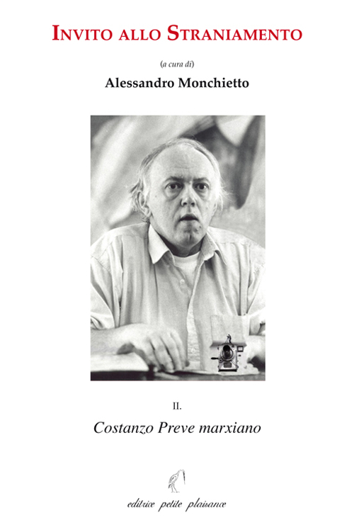 Invito allo straniamento. Vol. 2: Costanzo Preve marxiano Invito allo straniamento. Vol. 2: Costanzo Preve marxiano
