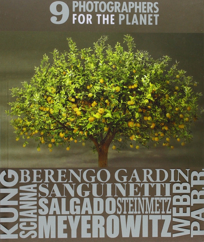 9 Photographers for the Planet 9 Photographers for the Planet