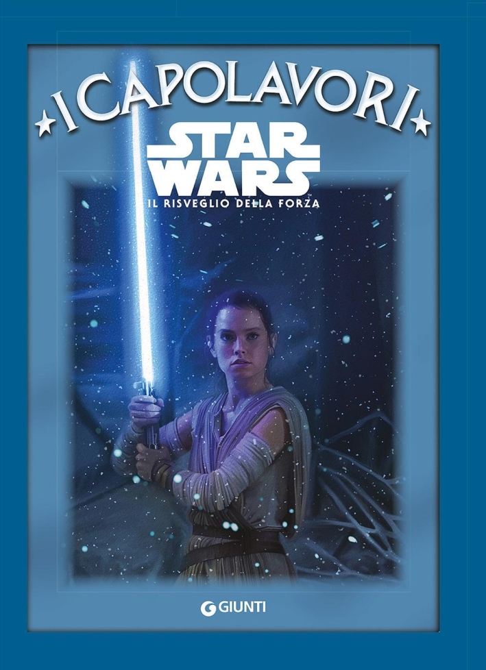 Star Wars. Il risveglio della forza Star Wars. Il risveglio della forza