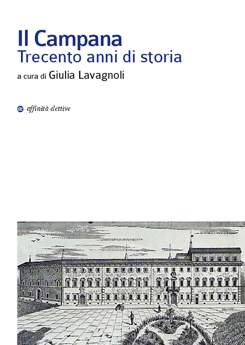 Il Campana. Trecento anni di storia Il Campana. Trecento anni di storia