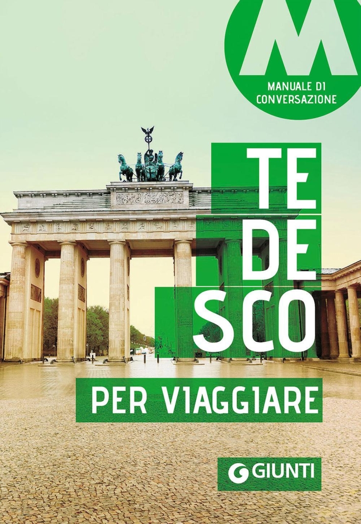 Tedesco per viaggiare. Manuale di conversazione Tedesco per viaggiare. Manuale di conversazione