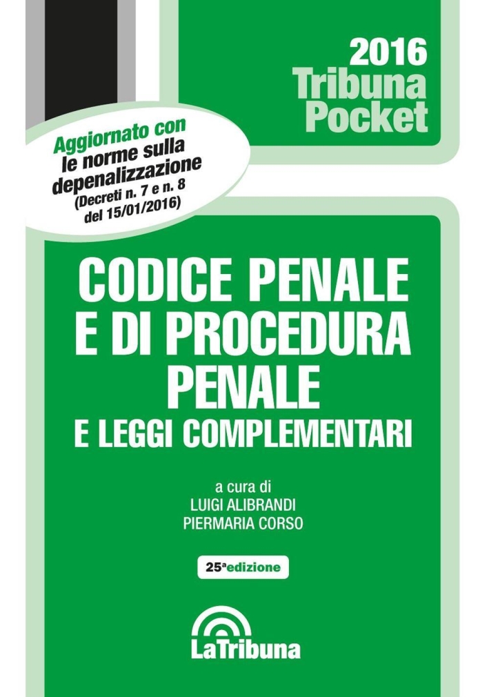 Codice penale e di procedura penale e leggi complementari Codice penale e di procedura penale e leggi complementari