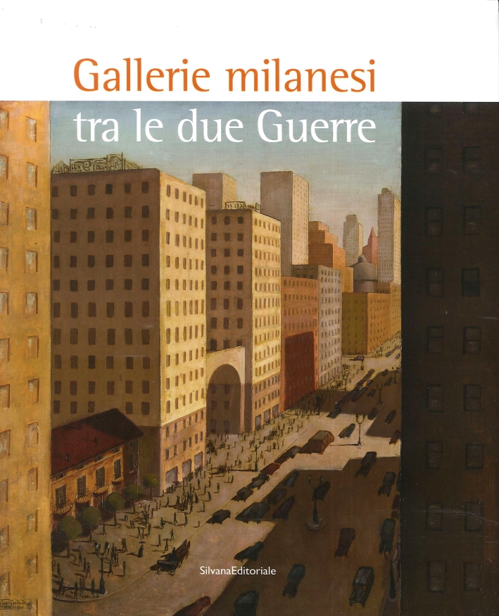 Gallerie Milanesi tra le Due Guerre Gallerie Milanesi tra le Due Guerre