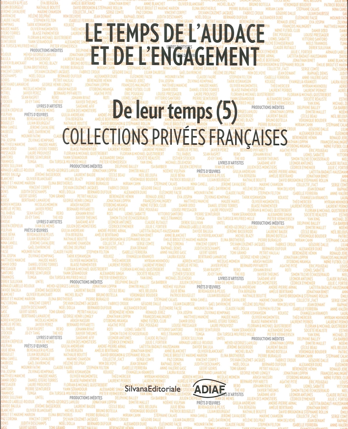 De Leur Temps 5. Le Temps De l'Audace Et De l'Engagement. Collections Privées Françaises De Leur Temps 5. Le Temps De l'Audace Et De l'Engagement. Collections Privées Françaises