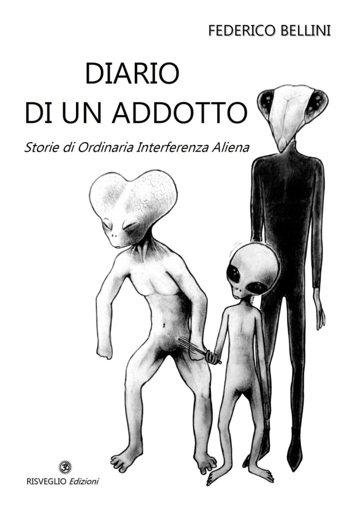 Diario di un adotto. Storie di ordinaria interferenza aliena Diario di un adotto. Storie di ordinaria interferenza aliena