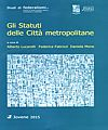 Gli statuti delle città metropolitane Gli statuti delle città metropolitane