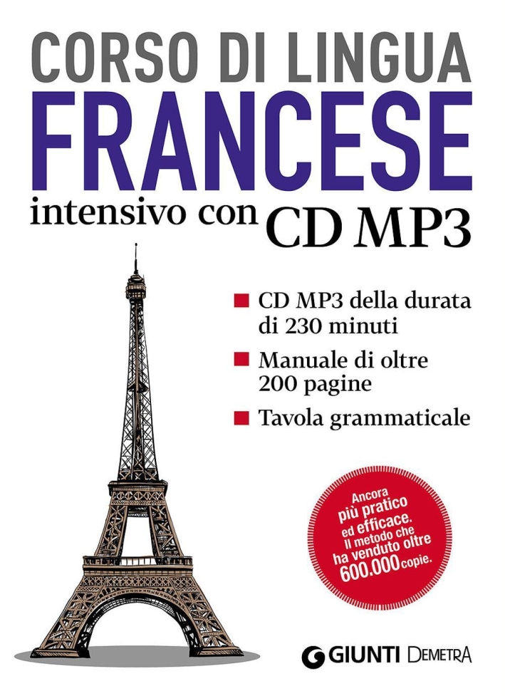 Francese. Corso di lingua intensivo. Con CD Audio formato MP3 Francese. Corso di lingua intensivo. Con CD Audio formato MP3
