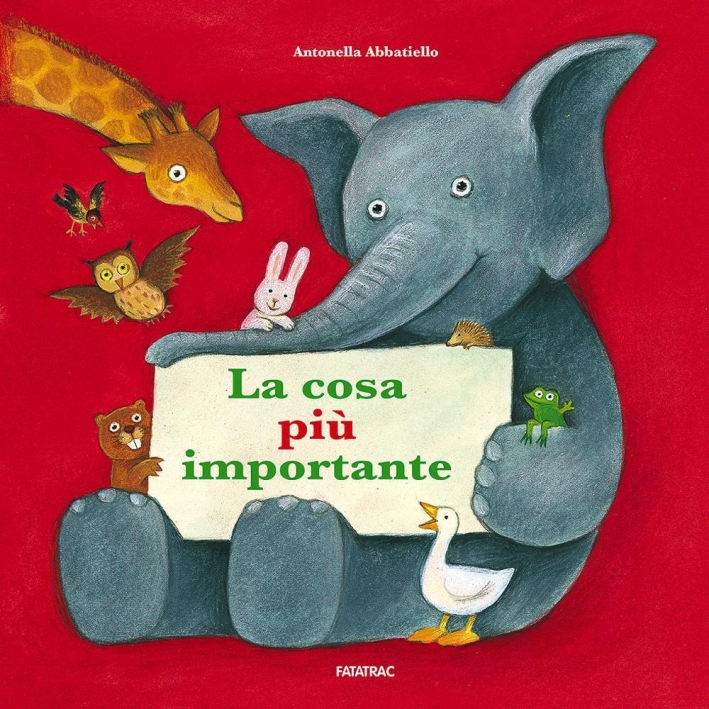 La cosa più importante. Ediz. illustrata La cosa più importante. Ediz. illustrata