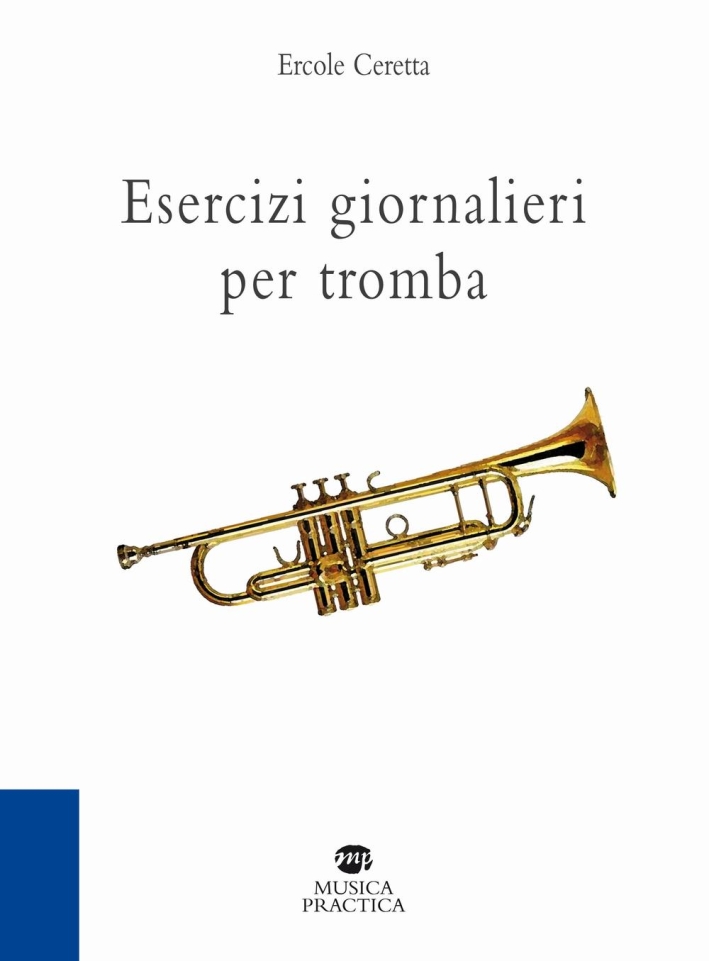 Esercizi giornalieri per tromba Esercizi giornalieri per tromba
