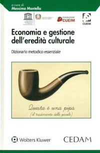Economia e gestione dell'eredità culturale. Dizionario metodico essenziale