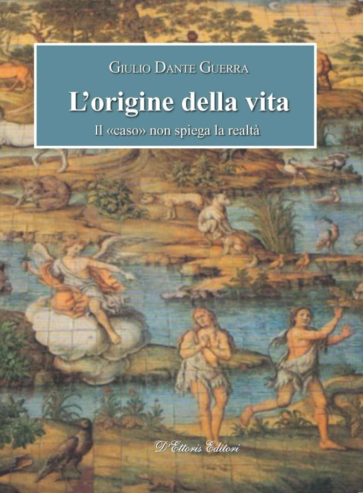 L'origine della vita. Il L'origine della vita. Il