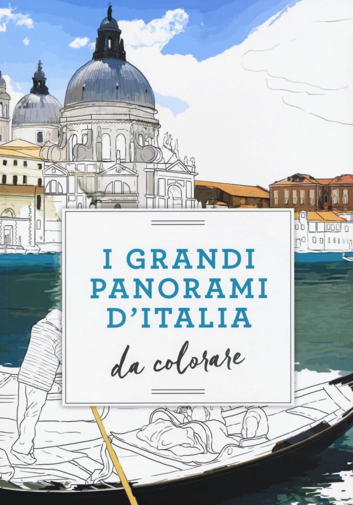 I grandi panorami d'Italia da colorare I grandi panorami d'Italia da colorare