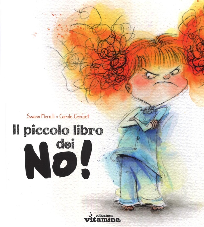 Il piccolo libro dei no! Ediz. illustrata Il piccolo libro dei no! Ediz. illustrata