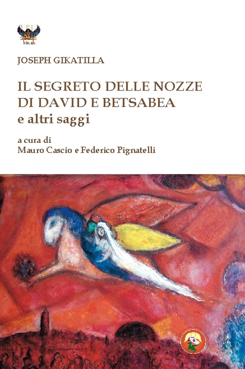 Il segreto delle nozze di David e Betsabea e altri saggi Il segreto delle nozze di David e Betsabea e altri saggi