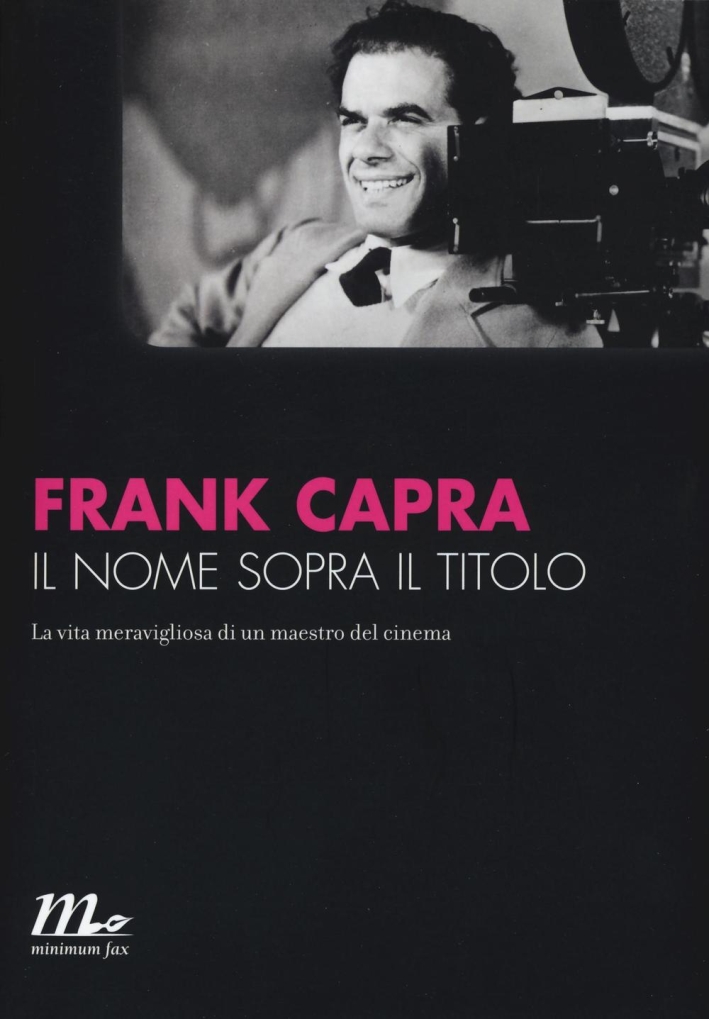 Il nome sopra il titolo. La vita meravigliosa di un maestro del cinema Il nome sopra il titolo. La vita meravigliosa di un maestro del cinema