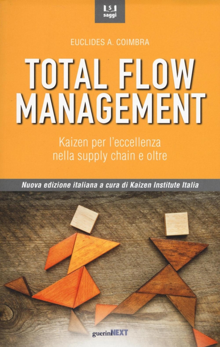 Total flow management. Kaizen per l'eccellenza nella supply chain e oltre Total flow management. Kaizen per l'eccellenza nella supply chain e oltre