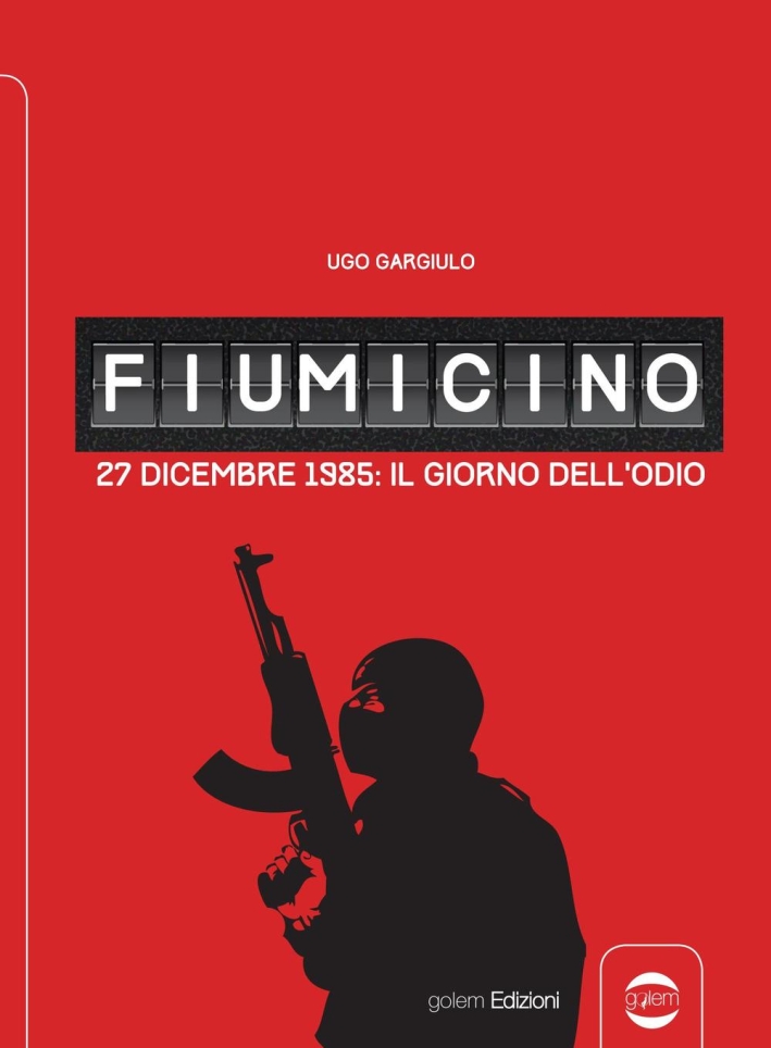 Fiumicino. 27 dicembre 1985: il giorno dell'odio Fiumicino. 27 dicembre 1985: il giorno dell'odio