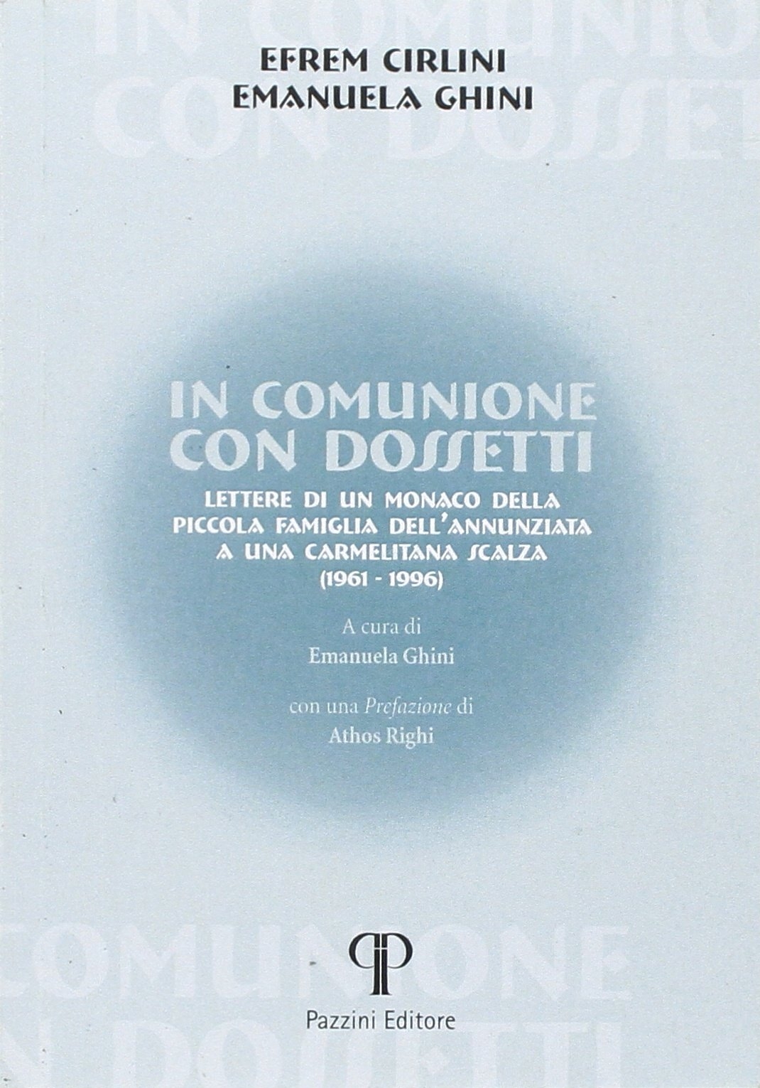 In comunione con Dossetti. Lettere a una carmelitana scalza In comunione con Dossetti. Lettere a una carmelitana scalza
