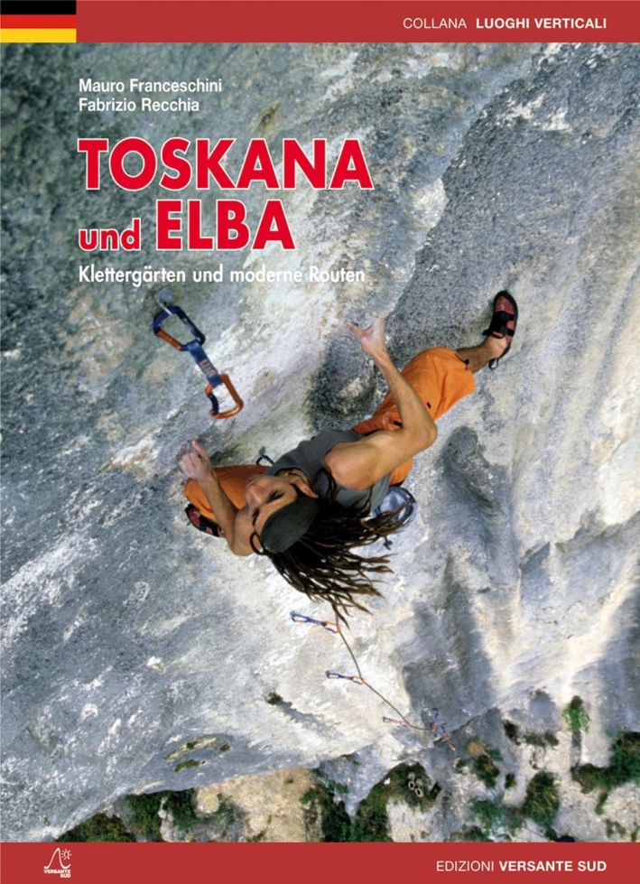 Toskana und Elba. Klettergärten und moderne routen Toskana und Elba. Klettergärten und moderne routen