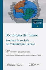 Sociologia del futuro. Studiare la società del ventunesimo secolo. Sociologia del futuro. Studiare la società del ventunesimo secolo.