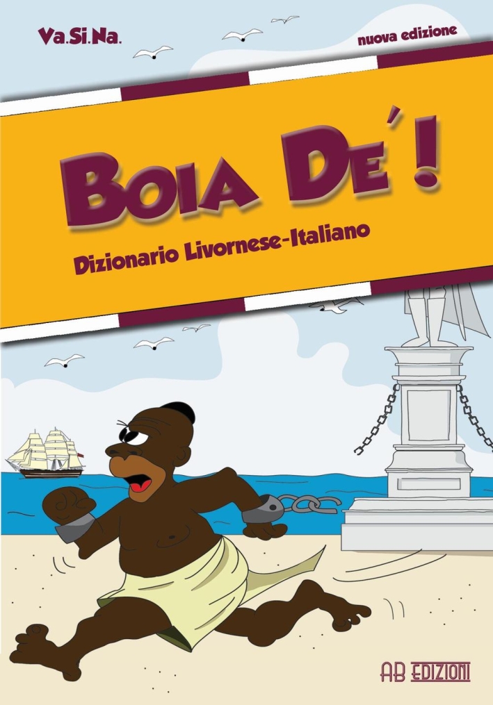 Boia de'! Dizionario livornese-italiano Boia de'! Dizionario livornese-italiano
