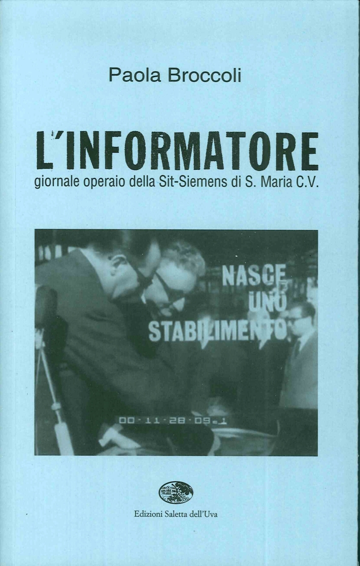 L'Informatore. Giornale Operaio della Sit-Siemens di S. Maria C. V L'Informatore. Giornale Operaio della Sit-Siemens di S. Maria C. V